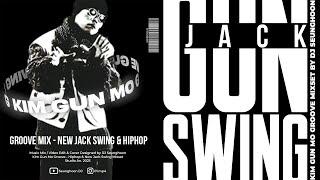 PLAYLIST 김건모 그루브 믹스 뉴잭스윙&힙합 - Gun Jack Swing