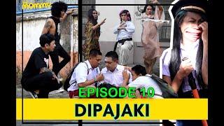 Episode 10 DIpajaki