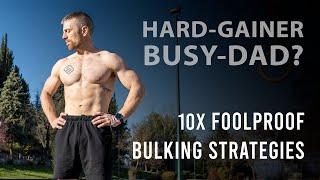 The 10 Commandments of Bulking for Hardgainer Busy-dads