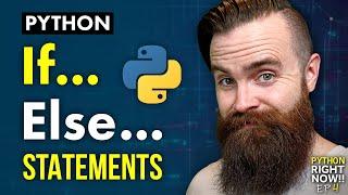 If Else Statements in Python  Python RIGHT NOW  EP 4