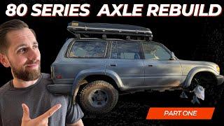 80 Series Land Cruiser Axle Re-seal and Wheel Bearing Woes  Axle Rebuild Part 1