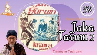 Jaka Tarum II - Dongéng Sunda Abah Awie. Séri 39