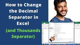 How to Change the Decimal Separator in Excel and Thousands Separator