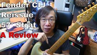 Fender CIJ Reissue 57 Stratocaster  A review