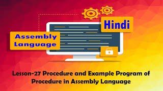 Lesson-27 Procedure and Example Program of Procedure in Assembly Language in Hindi Urdu