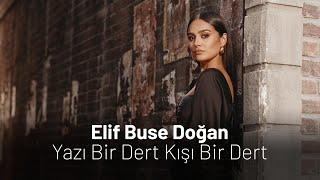 Elif Buse Doğan - Yazı Bir Dert Kışı Bir Dert