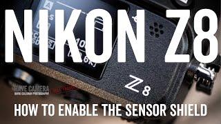 How to Enable the Nikon Z8s Sensor Shield - A quick step-by-step guide
