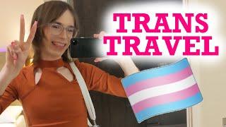Travelling as a Trans Girl - MTF Travel Tips