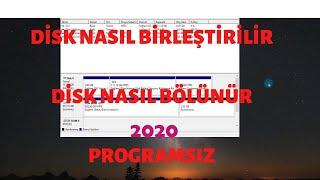 DİSK NASIL BİRLEŞTİRİLİR HDD  DİSK BİRLEŞTİRME  DİSK BÖLME  PROGRAMSIZ 2020