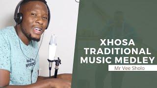 XHOSA TRADITIONAL MUSIC MEDLEY  MR VEE SHOLO