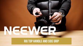 Introducing the Neewer Rig Top Handle and Side Grip