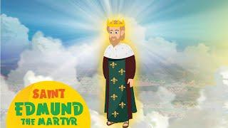 Saint Edmund the Martyr  Stories of Saints  Episode 224