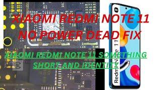 Xiaomi redmi note 11 dead repairing  Xiaomi redmi note 11 No power dead fix