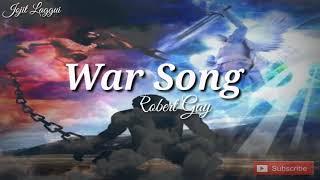 War Song  Robert Gay  with Lyrics
