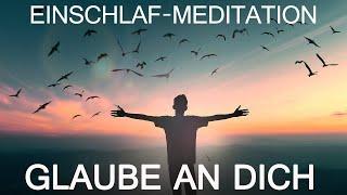 Glaube an Dich - Lebe deine Energie  Einschlaf-Meditation