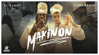 El Clooy x Coqe Beatz - Makinon Video Oficial