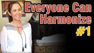 Everyone Can Harmonize Part 1