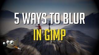 5 Best Ways to Blur Images in GIMP - Tutorial for Beginners