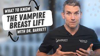 What Is A Vampire Breast Lift?  Barrett Plastic Surgery