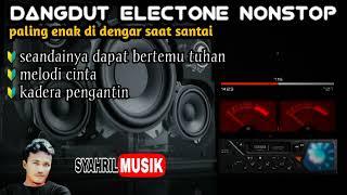 SEANDAINYA DAPAT BERTEMU TUHANDANGDUT ELECTONE NONSTOPenak buat santai