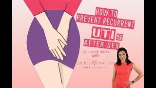 HOW TO PREVENT RECURRENT UTIs AFTER SEX - Dr. Rejuvenation