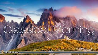 Classical Morning - Relaxing Uplifting Classical Music