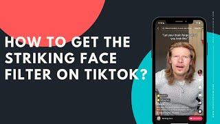 How to get the Striking Face filter on TikTok