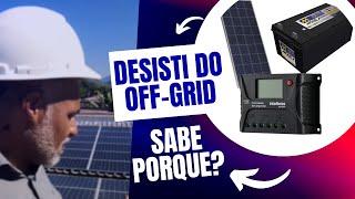 Por Que Abandonei a Energia Solar Off-Grid Completamente