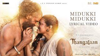 Midukki Midukki - Lyrical Video  Thangalaan  Chiyaan Vikram  PaRanjith  GV Prakash Kumar