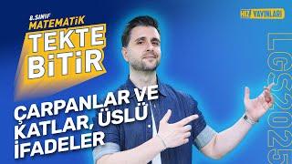 TEKTE BİTİR - LGS 2025 Matematik Çarpanlar Katlar ve Üslü İfadeler