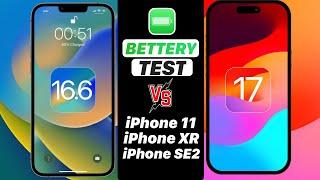 iOS 16.6 VS iOS 17 BATTERY TEST - iPhone 11 XR SE2