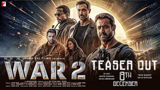 WAR 2  Teaser  Hritik Roshan  NTR  John Abraham  Tiger Shroff  Vaani Kapoor  Official Trailer