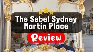The Sebel Sydney Martin Place Review - Is This Hotel Worth It?