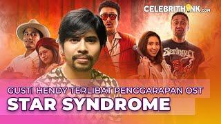 Gusty Hendi Star Syndrome Trigger Untuk Film Genre Musik Baru