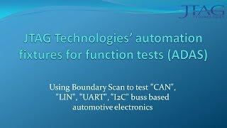 JTAG Technologies’ automation fixtures for function tests ADAS