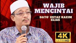 DATO USTAZ KAZIM ELIAS  TIGA PERKARA  YANG WAJIB KITA CINTAI