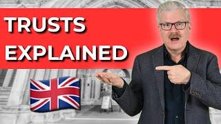 What Are Trusts? Trusts Explained UK