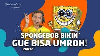 GARA - GARA SPONGEBOB GUE BISA UMROH SUBHANALLAH ADE BIBIER BUKA SUARA 