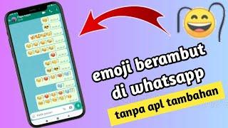 cara membuat emoji berambut di whatsapp