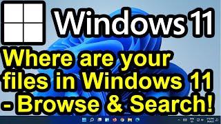 ️ Windows 11 - Where to Find Your Files - Downloads Documents Desktop Pictures Videos Music