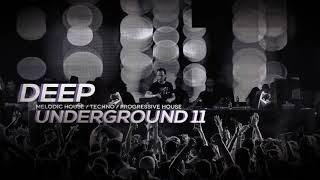 DEEP UNDERGROUND 11 - AHMET KILIC  Melodic House & Techno Mix