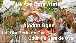 Ilè Asé Bara Afefé - Ajodun Ogun Odun Iká Perla de Oyá e Odun Ije Sara de Oyá - Completo