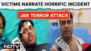 Jammu Kashmir Terror Attack Victims Narrate Horrific Incident