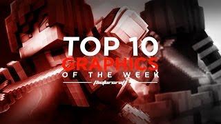 TheTorCraft - Top 10 Graphics of the Week  Week 20