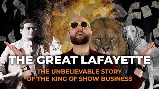 The Great Lafayette  Obsession Fame Secrets and a Dog  The Strangest Magician in History