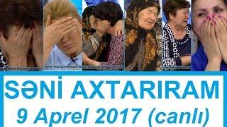 Səni axtarıram 9 aprel 2017 Seni axtariram 09.04.2017 canli