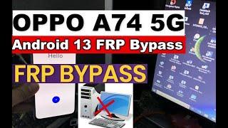Oppo A74 5G FRP Bypass  Clone Phone Not Open Solution  Android 13 Google Account Remove Without Pc