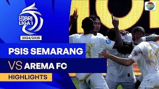 PSIS Semarang VS Arema FC - Highlights  BRI Liga 1 202425