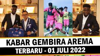 2 KABAR GEMBIRA SEKALIGUS  Berita Arema Terbaru Hari Ini - Jumat 01 Juli 2022 - Abel Camara & J99