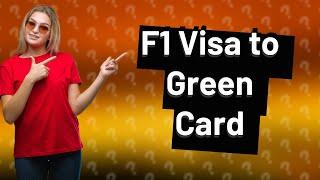 How to convert F1 visa to green card?